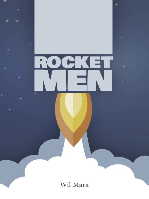 Title details for Rocket Men by Wil Mara - Wait list